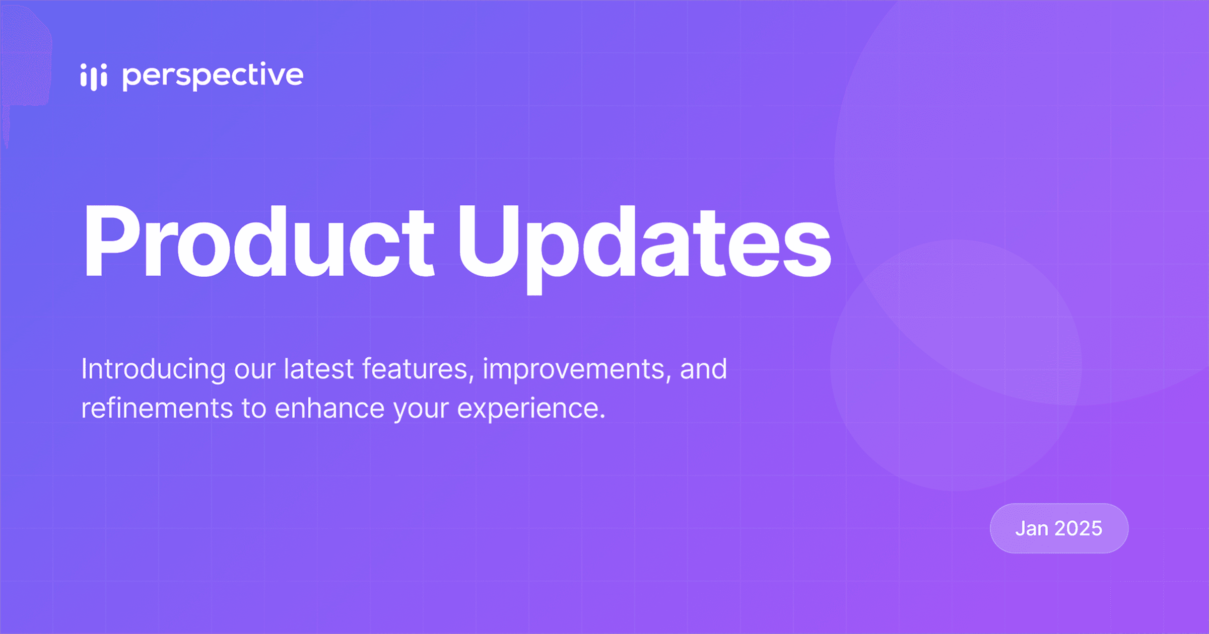 Product Updates: January 28th, 2025